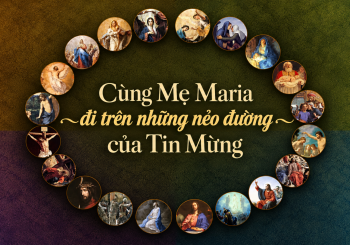 Cùng Mẹ đi trên những nẻo đường Tin Mừng